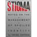 Stigma: Notes on the Management of Spoiled Identity