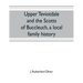 Upper Teviotdale and the Scotts of Buccleuch, a local family history