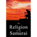 The Religion of the Samurai