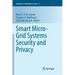 Smart Micro-Grid Systems Security and Privacy