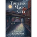 Timeless Magic City