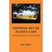 Stepping out of Plato's Cave: Philosophical Counseling, Philosophical Practice, and Self-Transformation