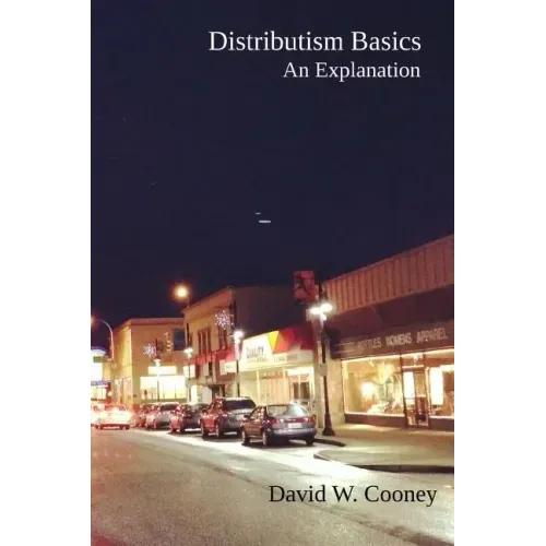 Distributism Basics: An Explanation