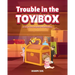 Trouble in the Toy Box: (A story of love, acceptance and inclusiveness)