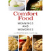 Comfort Food: Meanings and Memories