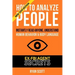 How To Analyze People: Increase Your Emotional Intelligence Using Ex-FBI Secrets, Understand Body Language, Personality Types, and Speed Read