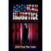American Injustice: My Battle to Expose the Truth