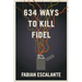 634 Ways to Kill Fidel