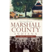 Marshall County, Indiana: A Brief History