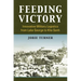 Feeding Victory: Innovative Military Logistics from Lake George to Khe Sanh