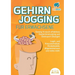 GEHIRNJOGGING FÜR ERWACHSENE - Geistig fit durch effektives Gedächtnistraining und Denksport-Übungen: Logik- und Kreuzworträtsel, Knobelspiele, Allgem