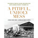 A Pitiful, Unholy Mess: The Histories of Wheeler, Bellows, and Haleiwa Fields and the Japanese Attacks of 7 December 1941