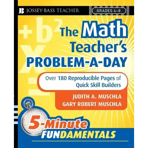 The Math Teacher's Problem-A-Day Grades 4-8: Over 180 Reproducible Pages of Quick Skill Builders
