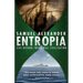 Entropia: Life Beyond Industrial Civilisation