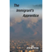 The Immigrant's Apprentice