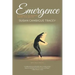 Emergence: A Woman's Life through Poetry and Motion