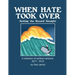 When Hate Took Over: Setting the Record Straight