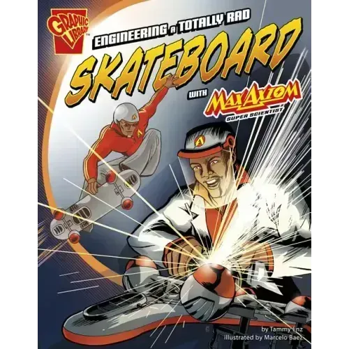 Engineering a Totally Rad Skateboard with Max Axiom, Super Scientist