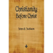 Christianity Before Christ