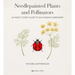 Needlepainted Plants and Pollinators: An Insect Lover's Guide to Silk Shading Embroidery