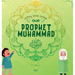 Why We Love Our Prophet Muhammad: The Short Seerah of Prophet Muhammad [ PBUH ]