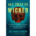 All That Is Wicked: A Gilded-Age Story of Murder and the Race to Decode the Criminal Mind