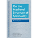 On the Medieval Structure of Spirituality: Thomas Aquinas