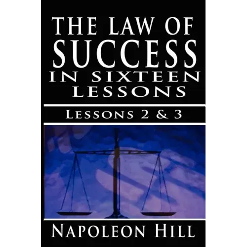 The Law of Success, Volume II & III: A Definite Chief Aim & Self Confidence