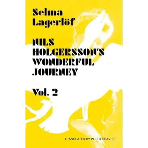 Nils Holgersson's Wonderful Journey Through Sweden, Volume 2