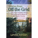 Stories from Off the Grid: Tales of an Eccentric Family Stupid Enough to Move to the Modern Frontier