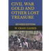 Civil War Gold and Other Lost Treasure: Revised Edition