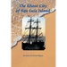 The Ghost City of San Luis Island
