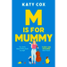 M Is for Mummy