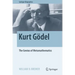 Kurt Gödel: The Genius of Metamathematics