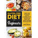 Gluten-Free Diet for Beginners: Create Your Gluten-Free Lifestyle for Vibrant Health, Wellness and Weight Loss