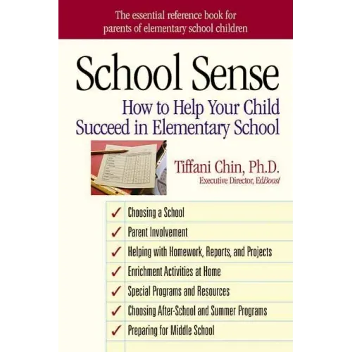School Sense: How to Help Your Child Succeed in Elementary School