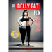 The Belly Fat Fix: A 4-Week Wellness Plan to Support Metabolism, Energy, and Healthy Weight Balance Naturally