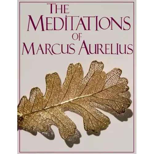 The Meditations of Marcus Aurelius (truepowerbooks Edition)