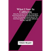 What I Saw In California: Being The Journal Of A Tour By The Emigrant Route And South Pass Of The Rocky Mountains, Across The Continent Of North