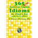 365 More American English Idioms: An Idiom A Day