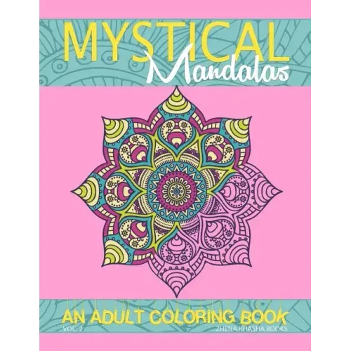 Mystical Mandalas: An Adult Coloring Book