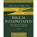 Invitation to Biblical Interpretation: Exploring the Hermeneutical Triad of History, Literature, and Theology