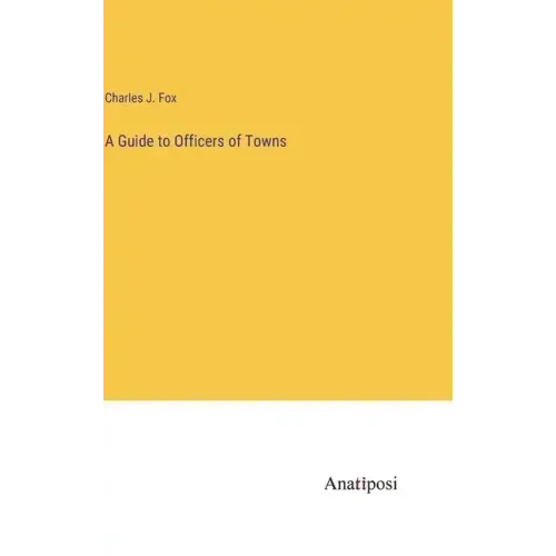 A Guide to Officers of Towns