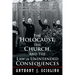"The Holocaust, the Church, and the Law of Unintended Consequences: How Christian Anti-Judaism Spawned Nazi Anti-Semitism, A Judge's Verdict"