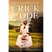 The Crick Code: A Novel Based on the Memoirs of a Girl Raised in the Flds Community of Colorado City