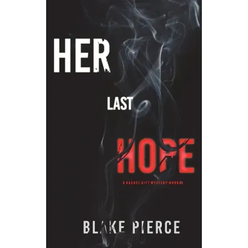Her Last Hope (A Rachel Gift FBI Suspense Thriller-Book 3)