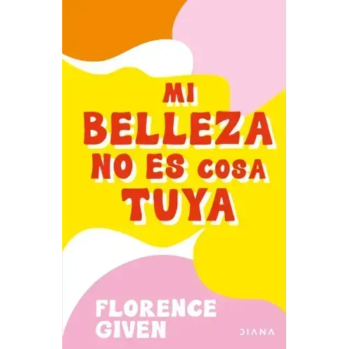 Mi Belleza No Es Cosa Tuya