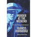 Murder at the Weekend: The re-discovered serials and stories of Francis Durbridge