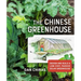 The Chinese Greenhouse: Design and Build a Low-Cost, Passive Solar Greenhouse
