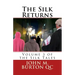The Silk Returns: Volume 3 of the Silk Tales